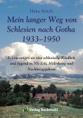 ebook: Mein langer Weg von Schlesien nach Gotha 1933–1950