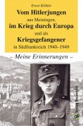 eBook: Vom Hitlerjungen aus Meiningen, im Krieg durch Europa und als Kriegsgefangener in Südfrankreich 1940