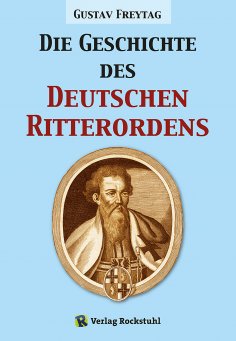 ebook: Die Geschichte des Deutschen Ritterordens
