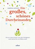 eBook: Ein großes, schönes Durcheinander