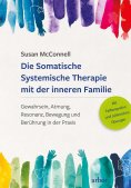 ebook: Die Somatische Systemische Therapie mit der inneren Familie