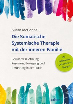 ebook: Die Somatische Systemische Therapie mit der inneren Familie