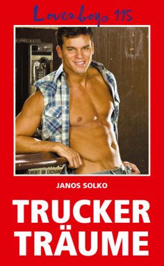 eBook: Loverboys 115: Truckerträume