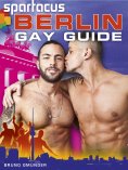 eBook: Spartacus Berlin Gay Guide (Deutsche Ausgabe/German Edition)