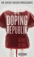 eBook: Die Dopingrepublik