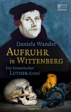 eBook: Aufruhr in Wittenberg