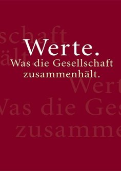 ebook: Werte. Was die Gesellschaft zusammenhält.