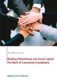 ebook: Building Philanthropic and Social Capital: The Work of Community Foundations