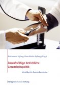 eBook: Zukunftsfähige betriebliche Gesundheitspolitik