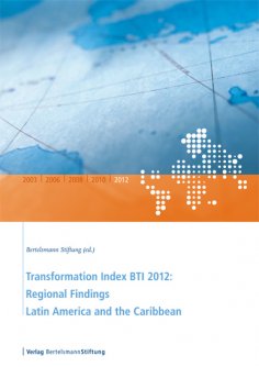 ebook: Transformation Index BTI 2012: Regional Findings Latin America and the Caribbean