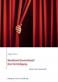 eBook: Musikland Deutschland? Eine Verteidigung