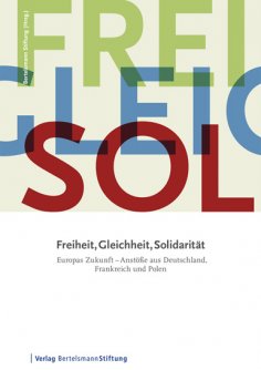 eBook: Freiheit, Gleichheit, Solidarität