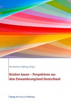 eBook: Brücken bauen - Perspektiven aus dem Einwanderungsland Deutschland