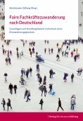 eBook: Faire Fachkräftezuwanderung nach Deutschland