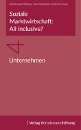ebook: Soziale Marktwirtschaft: All inclusive? Band 4: Unternehmen