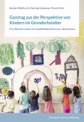 eBook: Ganztag aus der Perspektive von Kindern im Grundschulalter