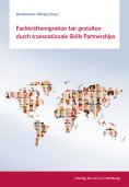 eBook: Fachkräftemigration fair gestalten durch transnationale Skills Partnerships