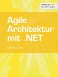 eBook: Agile Architektur mit .NET - Grundlagen und Best Practices