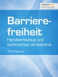 eBook: Barrierefreiheit - Handwerkszeug und technisches Verständnis