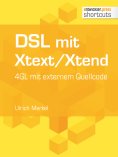 eBook: DSL mit Xtext/Xtend. 4GL mit externem Quellcode