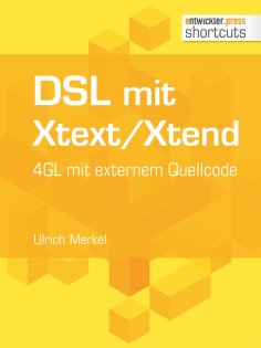 eBook: DSL mit Xtext/Xtend. 4GL mit externem Quellcode