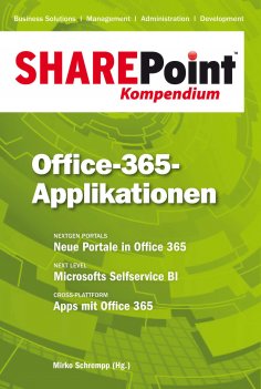 ebook: SharePoint Kompendium - Bd. 10: Office-365-Applikationen