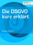 ebook: Die DSGVO kurz erklärt