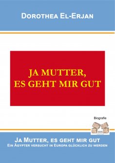 eBook: Ja Mutter, es geht mir gut
