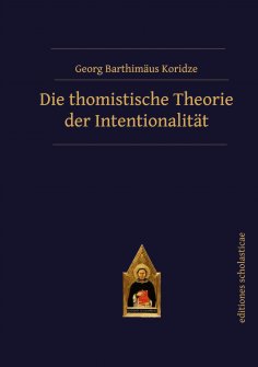 eBook: Die thomistische Theorie der Intentionalität