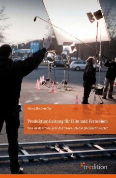 eBook: Produktionsleitung für Film und Fernsehen