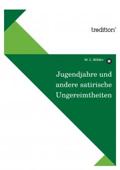 ebook: Jugendjahre und andere satirische Ungereimtheiten
