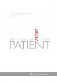 eBook: Das Einzige, was stört, ist der Patient