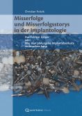 eBook: Misserfolge und Misserfolgsstorys in der Implantologie