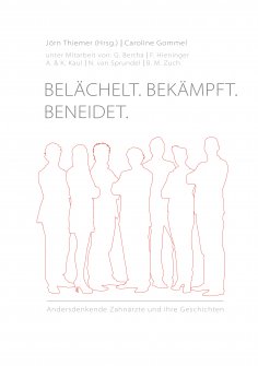 eBook: Belächelt. Bekämpft. Beneidet.