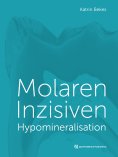 ebook: Molaren-Inzisiven-Hypomineralisation