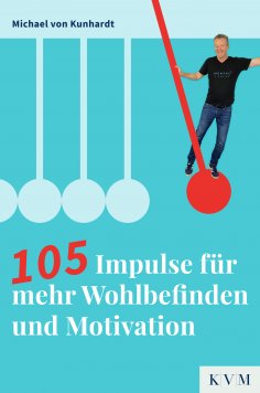 ebook: 105 Impulse für mehr Wohlbefinden und Motivation