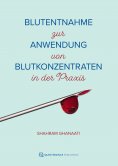 ebook: Blutentnahme zur Anwendung von Blutkonzentraten in der Praxis