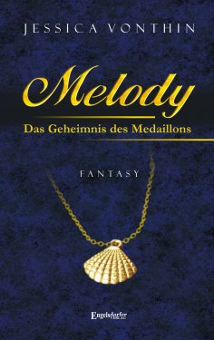 eBook: Melody und das Geheimnis des Medaillons
