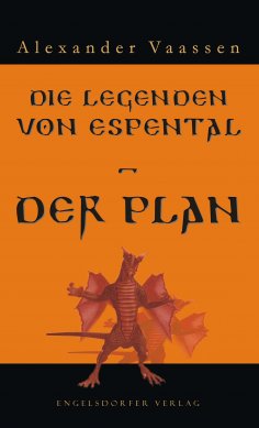 ebook: Die Legenden von Espental – Der Plan