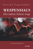 eBook: Wespenhaus. Der äußere Schein trügt