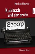 eBook: Kubitsch und der große Scoop