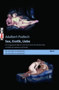 ebook: Sex, Erotik, Liebe. Der Umgang der Männer mit Frauen durch die Jahrtausende, ermittelt aus Sprachen 