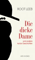 eBook: Die dicke Dame und andere kurze Geschichten (eBook)