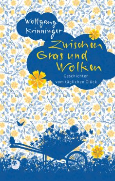 eBook: Zwischen Gras und Wolken