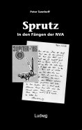 eBook: 'Sprutz'. In den Fängen der NVA.