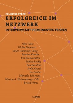 eBook: Erfolgreich im Netzwerk: Interviews mit prominenten Frauen