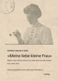 ebook: „Meine liebe kleine Frau“. Briefe und Postkarten aus dem Ersten Weltkrieg.Das Jahr 1914