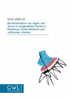 eBook: Die Konstruktion von ,eigen’ und ,fremd’ in ausgewählten Texten in Realismus, Früher Moderne und ,vö