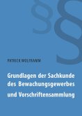 eBook: Grundlagen der Sachkunde des Bewachungsgewerbes und Vorschriftensammlung