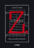 ebook: Z. wie Zersetzung. Stasi und andere Verbrechen